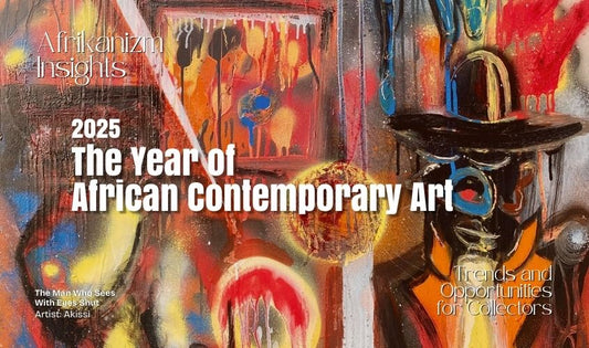 2025: The Year of African Contemporary Art – Trends and Opportunities for Collectors